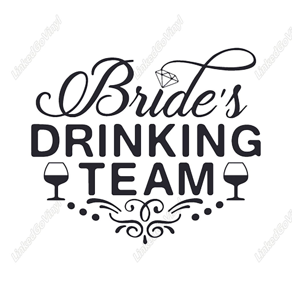 Design Free Bride's Drinking Team SVG Files | LinkedGo Vinyl