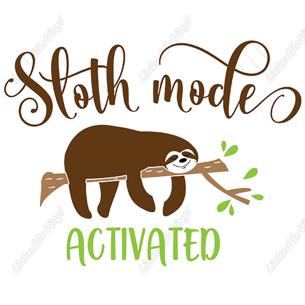 Download Design Free Sloth Mode Activated Svg Files Linkedgo Vinyl