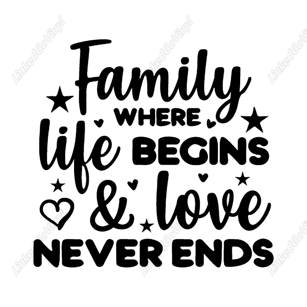 Family - Where Life Begins and Love Never Ends Graphics Craft Design ...